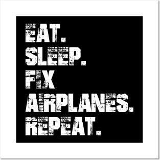 Airplane Mechanic - Eat. Sleep. Fix Airplane. Repeat. w Posters and Art